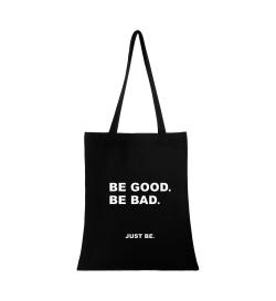 Сумка-шоппер Be good Be bad Just be, черная